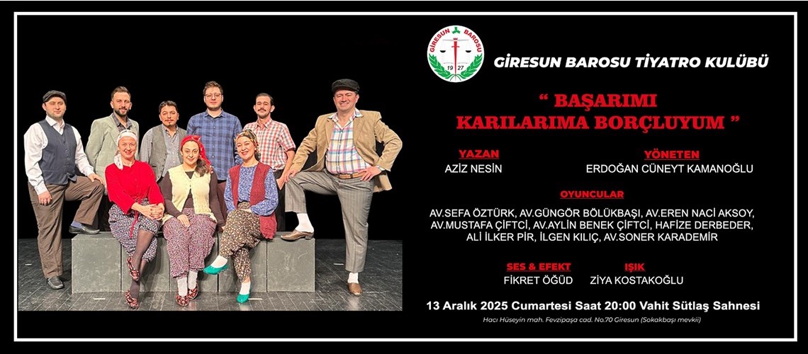 GİRESUN BAROSU TİYATRO KULÜBÜ GÖSTERİSİ