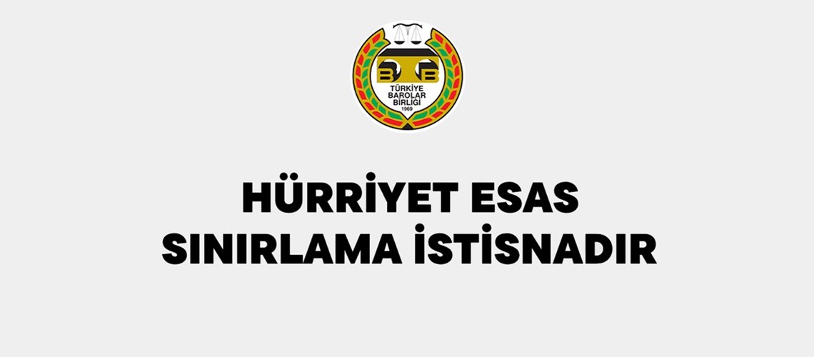 HÜRRİYET ESAS SINIRLAMA İSTİSNADIR