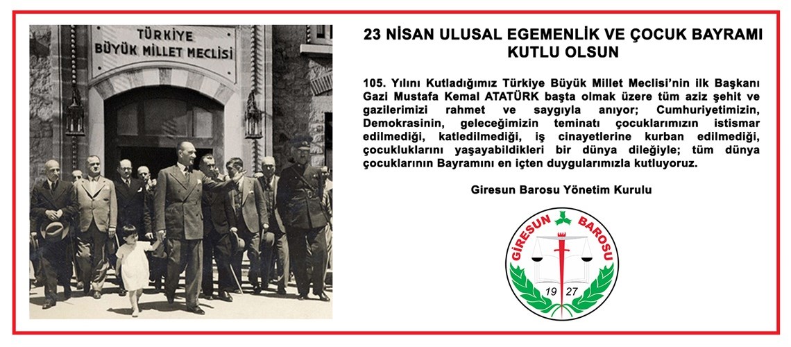 23 NİSAN ULUSAL EGEMENLİK VE ÇOCUK BAYRAMI KUTLU OLSUN